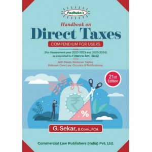 Padhuka's Handbook on Direct Taxes [DT] - Compendium for Users for A.Y. 2022-23 by G. Sekar| Commercial Law Publisher